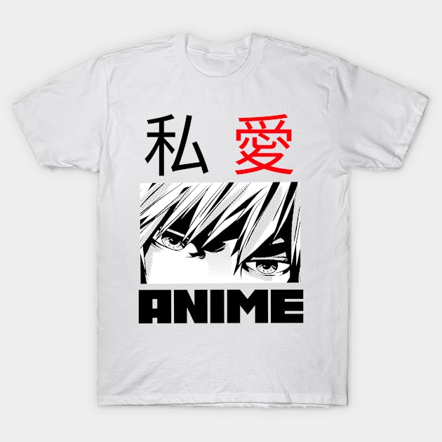 i love anime T-Shirt by 2 souls